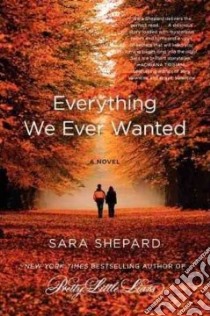 Everything We Ever Wanted libro in lingua di Shepard Sara