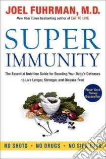 Super Immunity libro in lingua di Fuhrman Joel M.D.