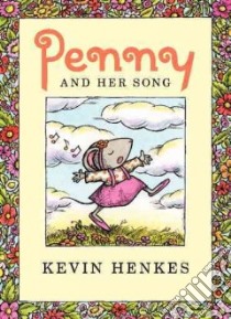 Penny and Her Song libro in lingua di Henkes Kevin