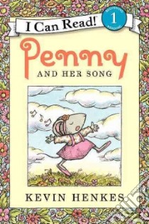 Penny and Her Song libro in lingua di Henkes Kevin