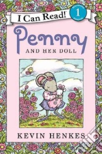 Penny and Her Doll libro in lingua di Henkes Kevin, Henkes Kevin (ILT)