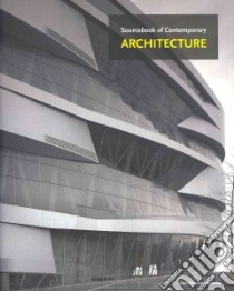 The Sourcebook of Contemporary Architecture libro in lingua di Vidiella Alex Sanchez