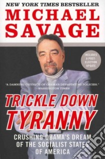 Trickle Down Tyranny libro in lingua di Savage Michael