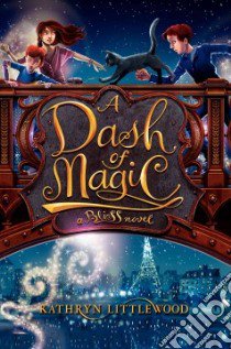 A Dash of Magic libro in lingua di Littlewood Kathryn, Mcguire Erin (ILT)
