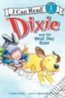 Dixie and the Best Day Ever libro in lingua di Gilman Grace, Rogers Jacqueline (ILT)