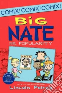 Big Nate Mr. Popularity libro in lingua di Peirce Lincoln