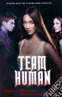 Team Human libro in lingua di Larbalestier Justine, Brennan Sarah Rees