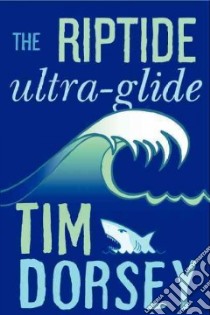 The Riptide Ultra-glide libro in lingua di Dorsey Tim