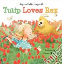Tulip Loves Rex libro in lingua di Capucilli Alyssa Satin, Massini Sarah (ILT)