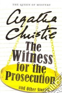 The Witness for the Prosecution and Other Stories libro in lingua di Christie Agatha