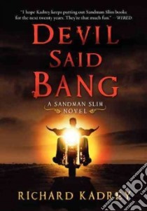 Devil Said Bang libro in lingua di Kadrey Richard