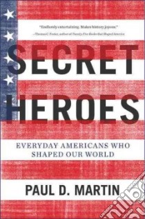 Secret Heroes libro in lingua di Martin Paul