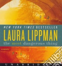 The Most Dangerous Thing (CD Audiobook) libro in lingua di Lippman Laura, Emond Linda (NRT)