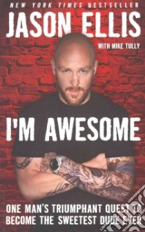 I'm Awesome libro in lingua di Ellis Jason, Tully Mike