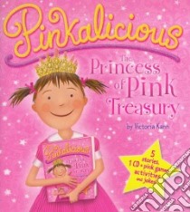 The Princess of Pink Treasury libro in lingua di Kann Victoria