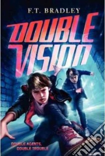 Double Vision libro in lingua di Bradley F. T.