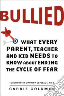 Bullied libro in lingua di Goldman Carrie