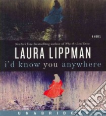 I'd Know You Anywhere (CD Audiobook) libro in lingua di Lippman Laura, Emond Linda (NRT)