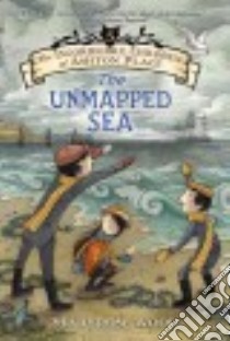 The Unmapped Sea libro in lingua di Wood Maryrose, Wheeler Eliza (ILT)