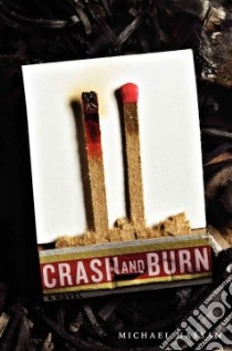 Crash and Burn libro in lingua di Hassan Michael
