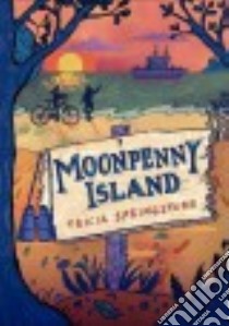 Moonpenny Island libro in lingua di Springstubb Tricia, Ford Gilbert (ILT)