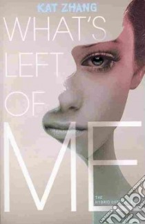 What's Left of Me libro in lingua di Zhang Kat
