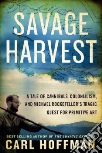 Savage Harvest libro in lingua di Hoffman Carl