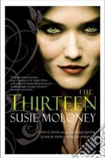 The Thirteen libro in lingua di Moloney Susie