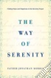 The Way of Serenity libro in lingua di Morris Jonathan