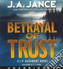 Betrayal of Trust (CD Audiobook) libro in lingua di Jance Judith A., Horne J. R. (NRT)