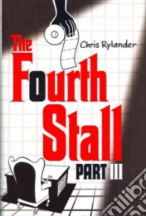 The Fourth Stall Part III libro in lingua di Rylander Chris