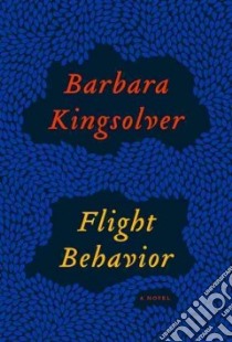 Flight Behavior libro in lingua di Kingsolver Barbara