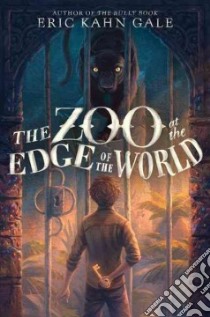 The Zoo at the Edge of the World libro in lingua di Gale Eric Kahn, Nielson Sam (ILT)