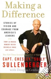 Making a Difference libro in lingua di Sullenberger Chesley B. III