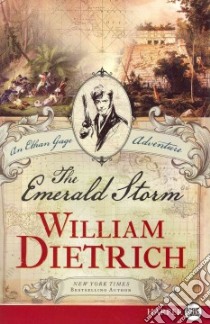 The Emerald Storm libro in lingua di Dietrich William