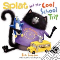 Splat and the Cool School Trip libro in lingua di Scotton Rob