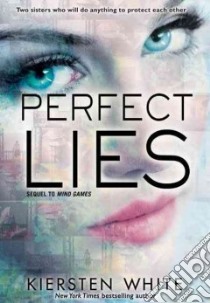 Perfect Lies libro in lingua di White Kiersten