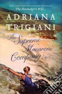 The Supreme Macaroni Company libro in lingua di Trigiani Adriana