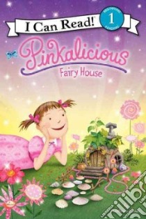 Pinkalicious Fairy House libro in lingua di Kann Victoria