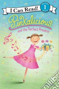 Pinkalicious and the Perfect Present libro in lingua di Kann Victoria