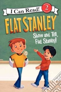 Show and Tell, Flat Stanley! libro in lingua di Brown Jeff, Houran Lori Haskins, Pamintuan Macky (ILT)