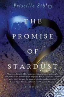 The Promise of Stardust libro in lingua di Sibley Priscille