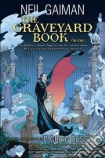 The Graveyard Book 1 libro in lingua di Gaiman Neil, Russell P. Craig (ADP), Nowlan Kevin (ILT), Harris Tony (ILT), Hampton Scott (ILT)