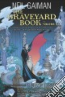 The Graveyard Book 1 libro in lingua di Gaiman Neil, Russell P. Craig (ADP), Nowlan Kevin (ILT), Harris Tony (ILT), Hampton Scott (ILT)