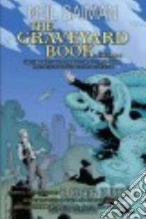 The Graveyard Book 2 libro in lingua di Gaiman Neil, Russell P. Craig (ADP), Lafuente David (ILT), Hampton Scott (ILT), Nowlan Kevin (ILT)