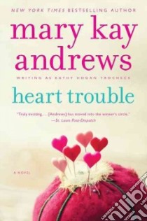Heart Trouble libro in lingua di Andrews Mary Kay