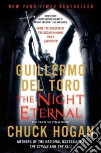 The Night Eternal libro in lingua di Toro Guillermo del, Hogan Chuck