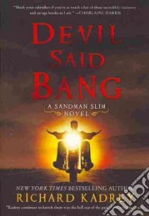 Devil Said Bang libro in lingua di Kadrey Richard