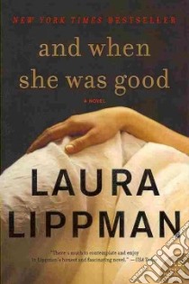 And When She Was Good libro in lingua di Lippman Laura