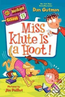 Miss Klute Is a Hoot! libro in lingua di Gutman Dan, Paillot Jim (ILT)